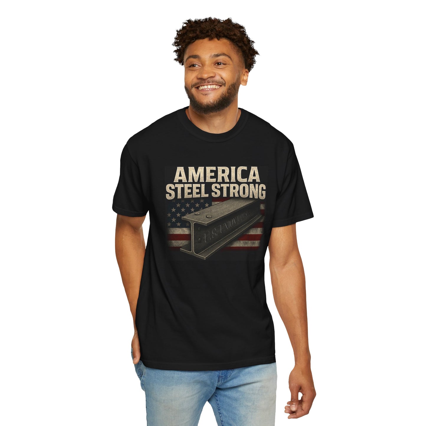 Unisex Garment-Dyed T-Shirt - America Steel Strong, Casual Tee, Patriotic Wear, Election Merchandise, American Pride, Gift for Him/Her