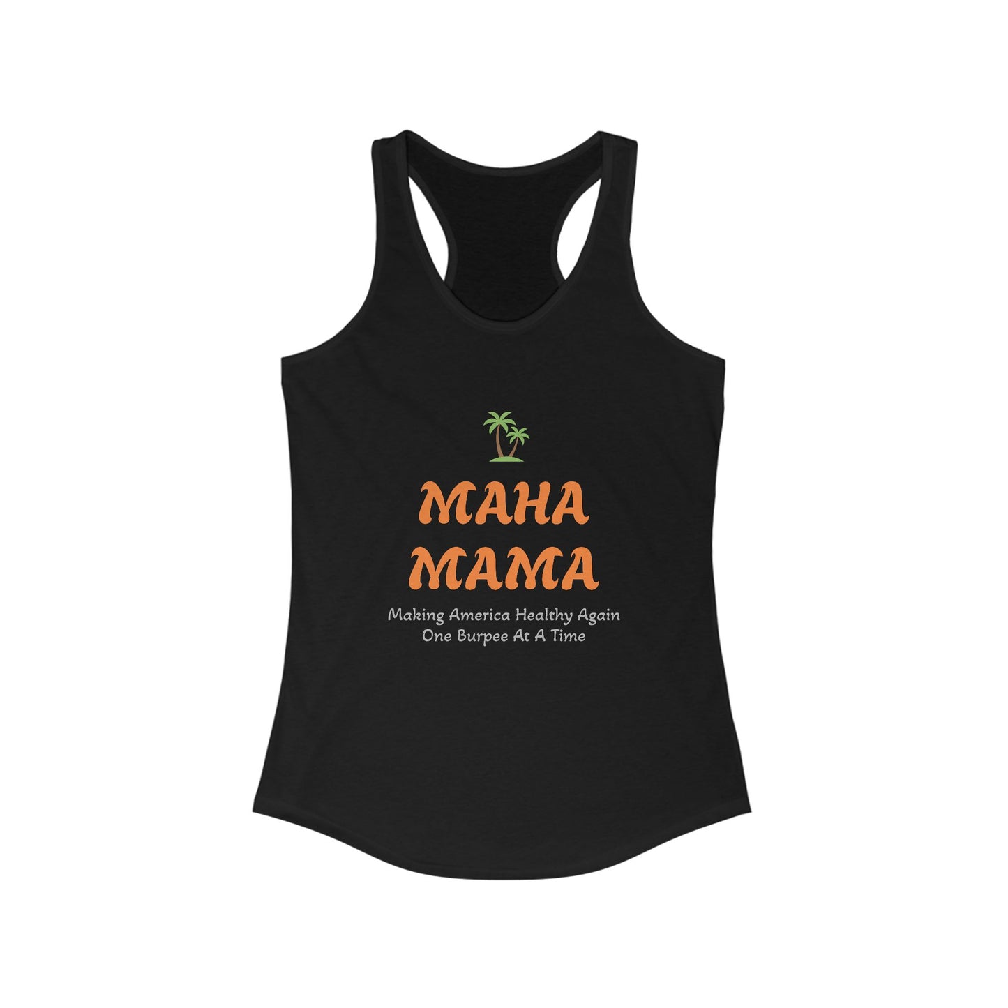 MAHA MAMA (Make America Healthy Again - 4 Choices) - Women's Racerback Tank Top