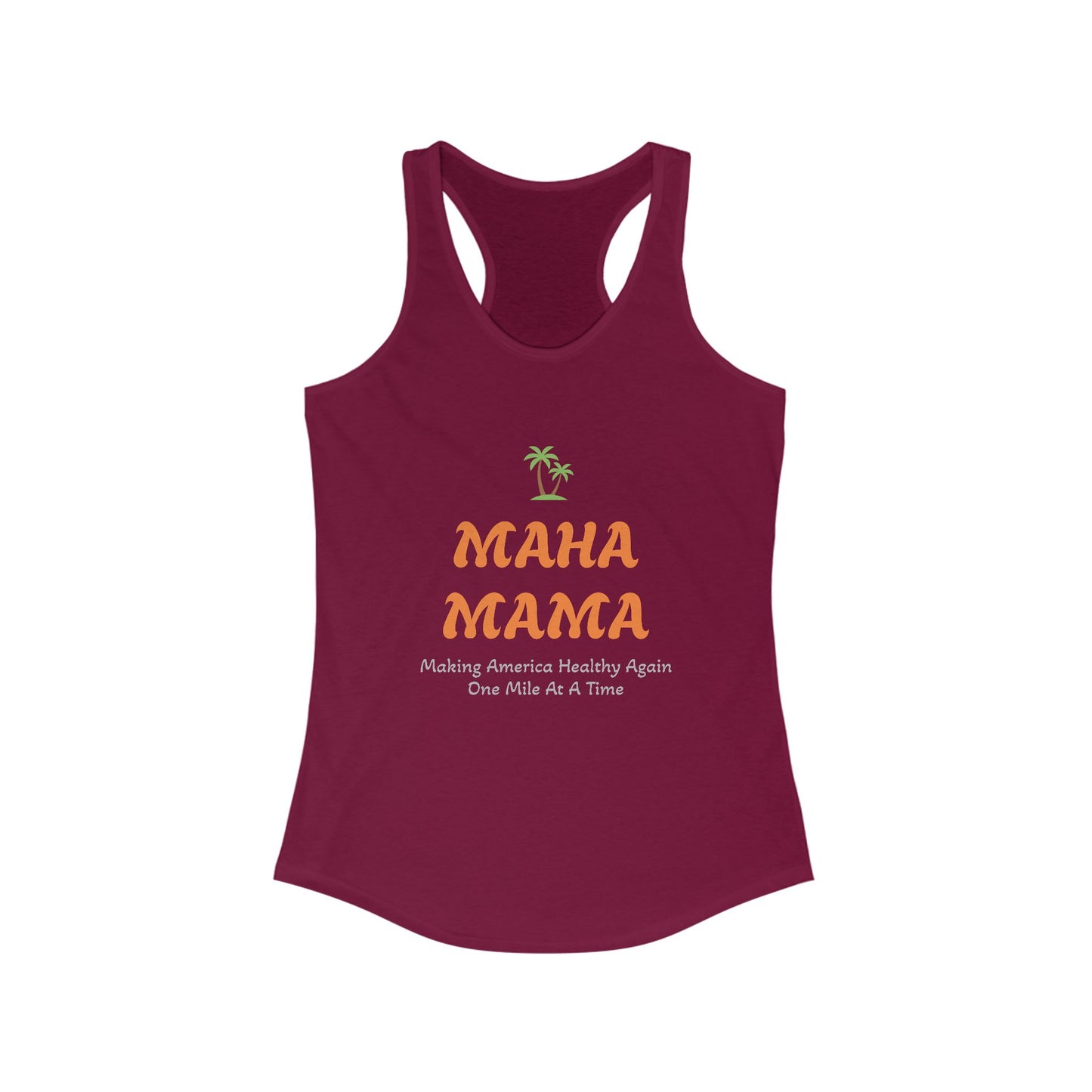 MAHA MAMA (Make America Healthy Again - 4 Choices) - Women's Racerback Tank Top